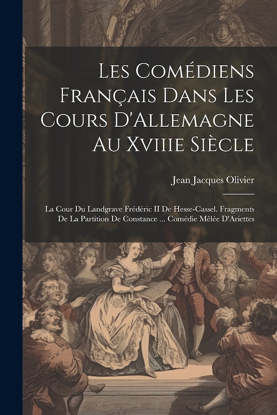 Front cover_Les Comédiens Français Dans Les Cours D'Allemagne Au Xviiie Siècle