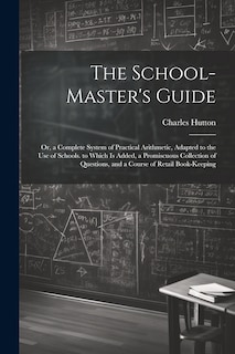 Front cover_The School-Master's Guide