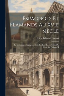 Couverture_Espagnols Et Flamands Au Xvie Siècle