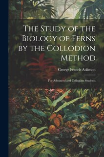 Couverture_The Study of the Biology of Ferns by the Collodion Method