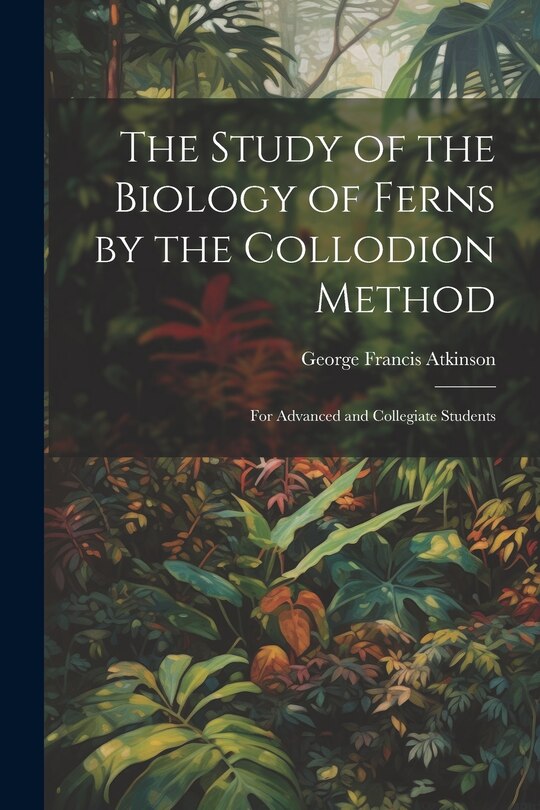 Couverture_The Study of the Biology of Ferns by the Collodion Method