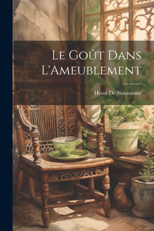 Front cover_Le Goût Dans L'Ameublement