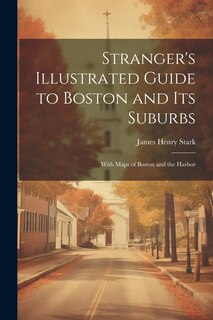 Front cover_Stranger's Illustrated Guide to Boston and Its Suburbs