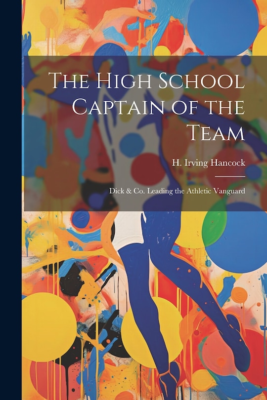 Front cover_The High School Captain of the Team