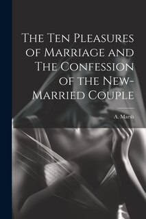 Couverture_The Ten Pleasures of Marriage and The Confession of the New-married Couple