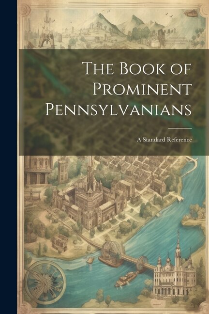 Couverture_The Book of Prominent Pennsylvanians