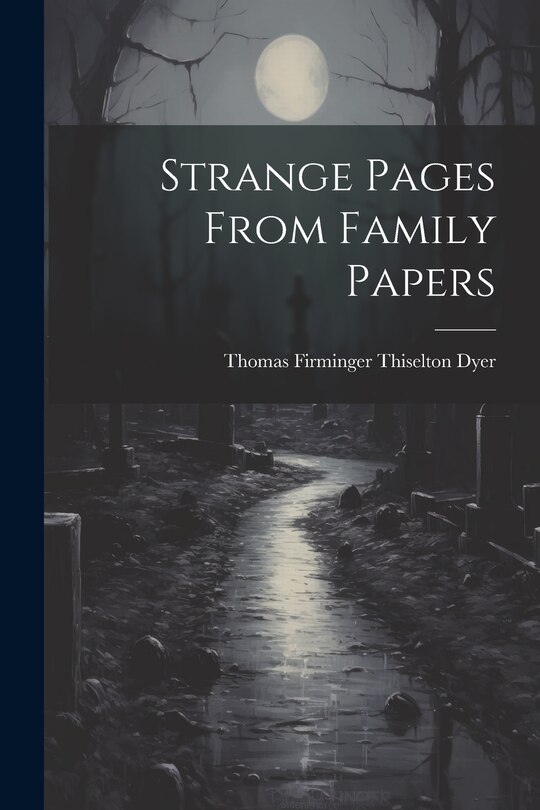 Front cover_Strange Pages From Family Papers