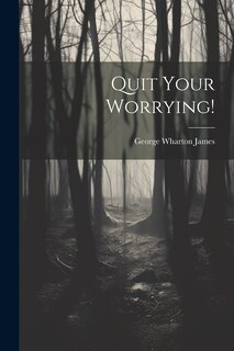 Front cover_Quit Your Worrying!