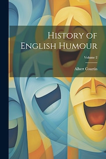 Front cover_History of English Humour; Volume 2