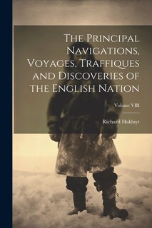 Front cover_The Principal Navigations, Voyages, Traffiques and Discoveries of the English Nation; Volume VIII