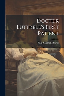 Couverture_Doctor Luttrell's First Patient