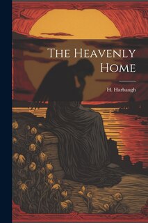 Front cover_The Heavenly Home