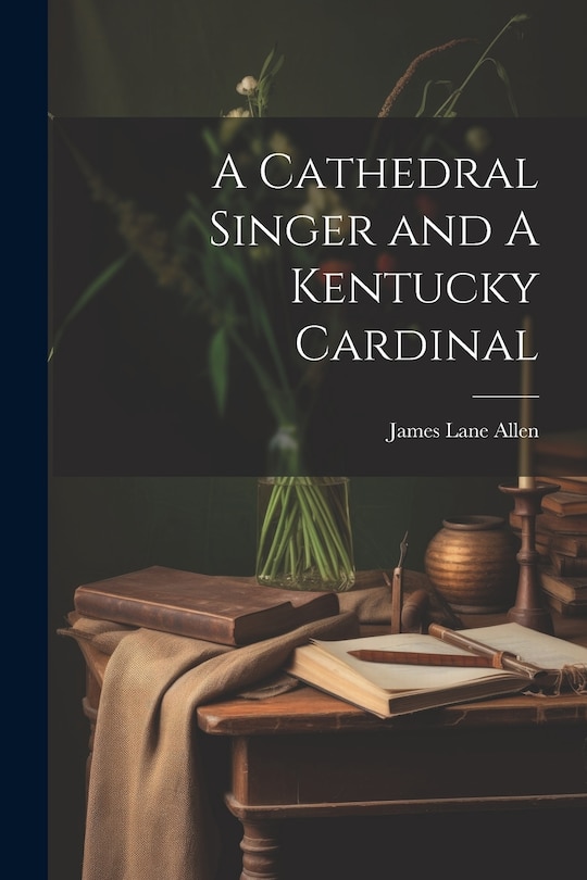 Front cover_A Cathedral Singer and A Kentucky Cardinal