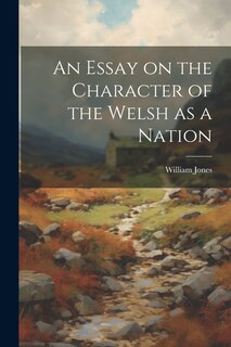 Couverture_An Essay on the Character of the Welsh as a Nation