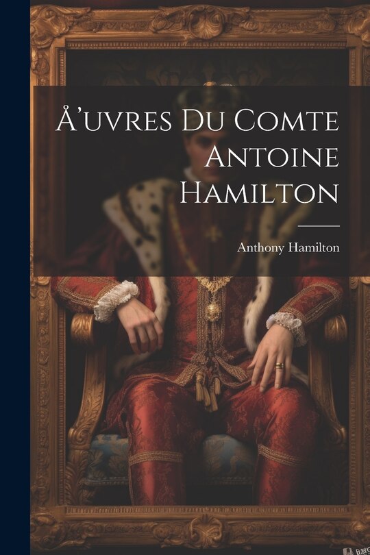 Couverture_&Aring;'uvres du comte Antoine Hamilton