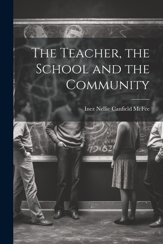 Front cover_The Teacher, the School and the Community