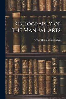 Front cover_Bibliography of the Manual Arts