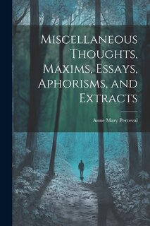 Couverture_Miscellaneous Thoughts, Maxims, Essays, Aphorisms, and Extracts