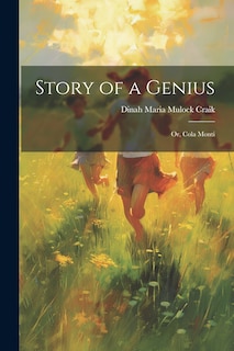 Couverture_Story of a Genius; Or, Cola Monti