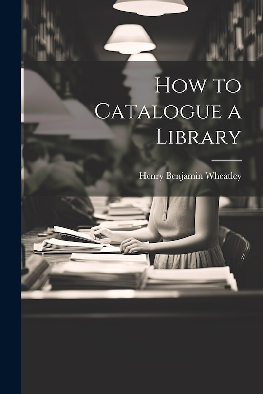 Front cover_How to Catalogue a Library