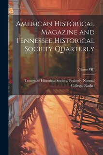 Front cover_American Historical Magazine and Tennessee Historical Society Quarterly; Volume VIII
