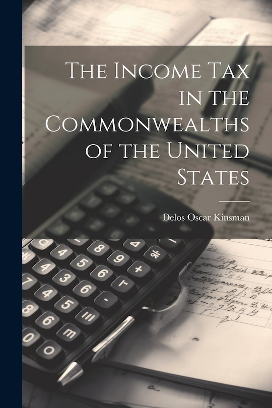 Couverture_The Income Tax in the Commonwealths of the United States