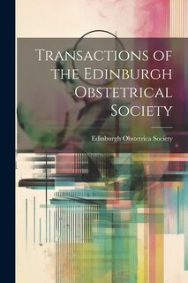 Front cover_Transactions of the Edinburgh Obstetrical Society