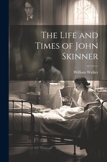 Front cover_The Life and Times of John Skinner