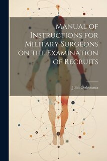 Couverture_Manual of Instructions for Military Surgeons on the Examination of Recruits