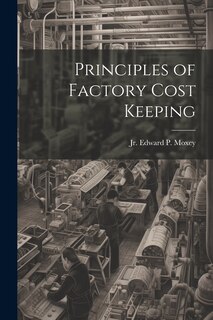 Front cover_Principles of Factory Cost Keeping