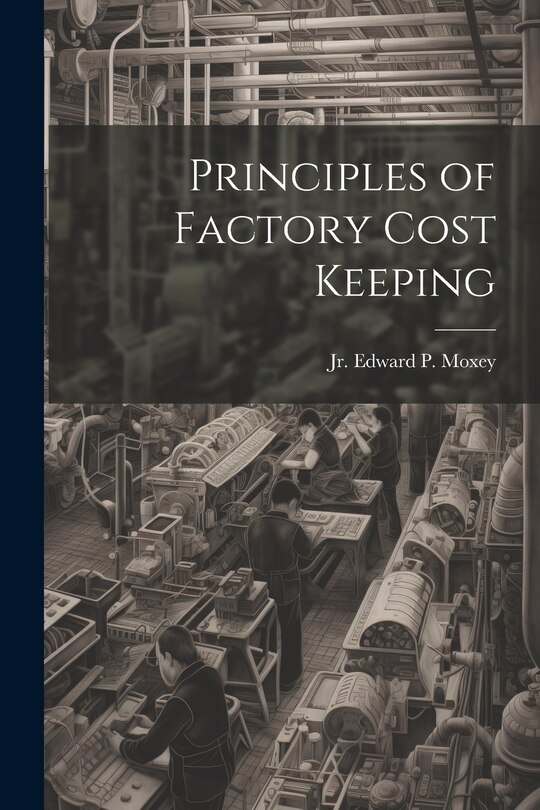 Front cover_Principles of Factory Cost Keeping