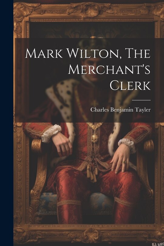 Front cover_Mark Wilton, The Merchant's Clerk