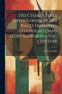 Front cover_Des Charactérés Physiologiques des Races Humaines Considérés Dans Leurs Rapports a Vec l'Histoir