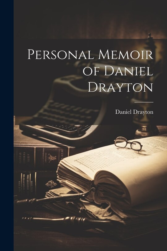 Front cover_Personal Memoir of Daniel Drayton