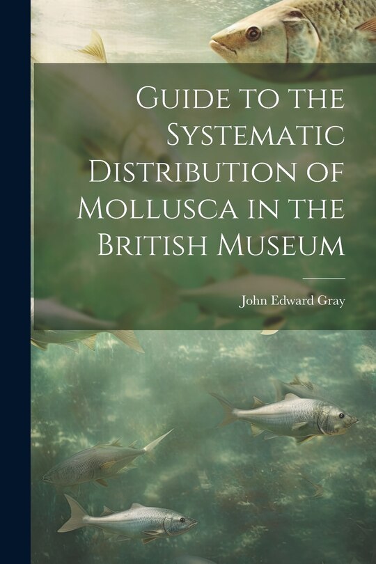 Couverture_Guide to the Systematic Distribution of Mollusca in the British Museum