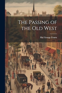 Front cover_The Passing of the Old West