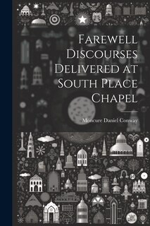 Front cover_Farewell Discourses Delivered at South Place Chapel