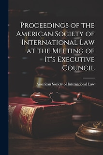 Front cover_Proceedings of the American Society of International Law at the Meeting of it's Executive Council