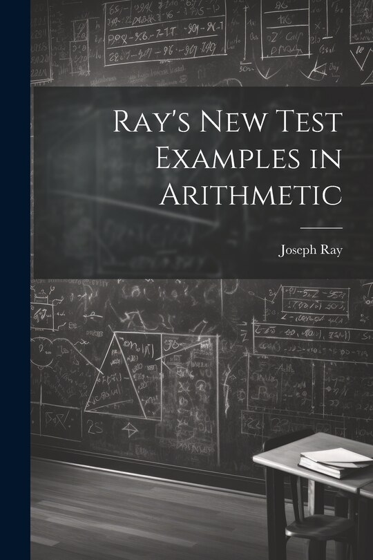 Front cover_Ray's New Test Examples in Arithmetic