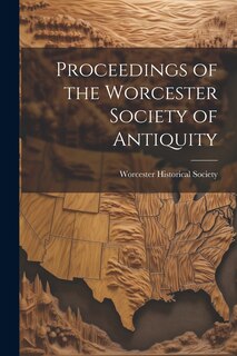 Couverture_Proceedings of the Worcester Society of Antiquity