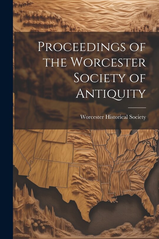Couverture_Proceedings of the Worcester Society of Antiquity