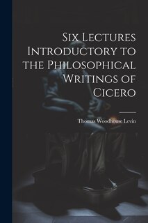 Couverture_Six Lectures Introductory to the Philosophical Writings of Cicero