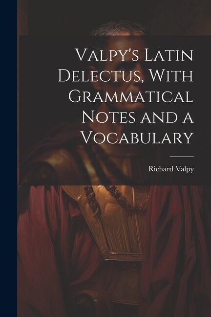 Front cover_Valpy's Latin Delectus, With Grammatical Notes and a Vocabulary