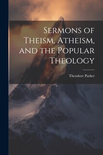 Couverture_Sermons of Theism, Atheism, and the Popular Theology
