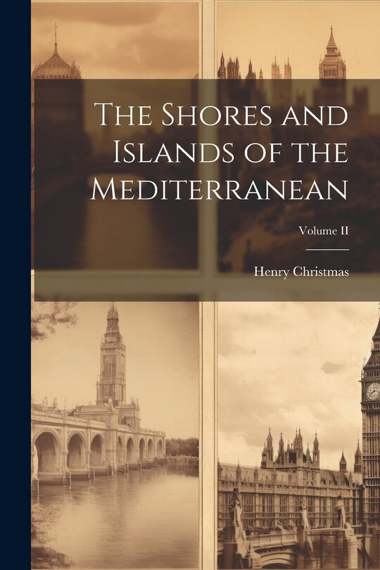 Front cover_The Shores and Islands of the Mediterranean; Volume II