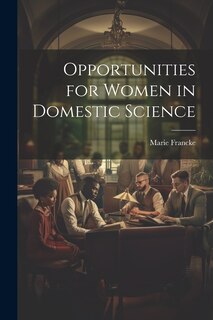 Couverture_Opportunities for Women in Domestic Science