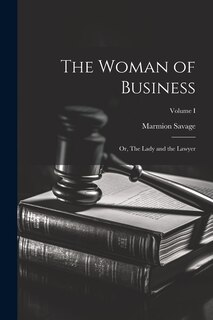 Front cover_The Woman of Business; or, The Lady and the Lawyer; Volume I