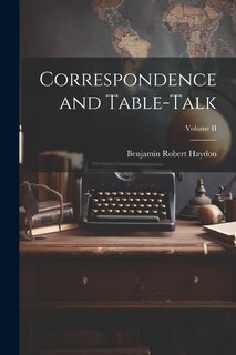 Front cover_Correspondence and Table-Talk; Volume II