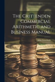 Couverture_The Crittenden Commercial Arithmetic and Business Manual