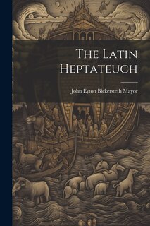 Front cover_The Latin Heptateuch